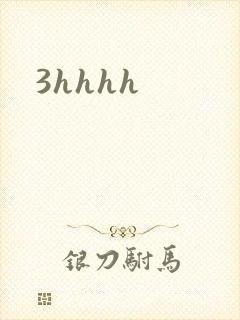 3hhhh