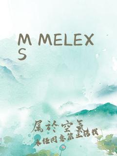 M MELEXS