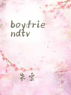 boyfriendtv
