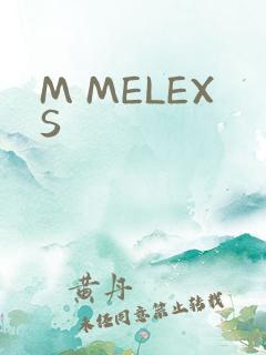 M MELEXS