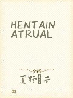 HENTAINATRUAL