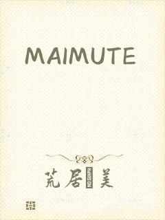 MAIMUTE
