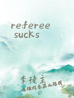 referee sucks