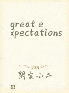great expectations