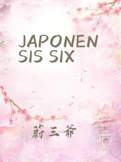 JAPONENSIS SIX