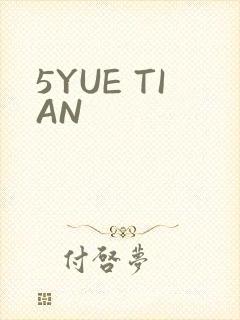 5YUE TIAN