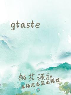 gtaste