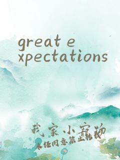 great expectations