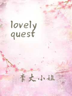 lovely quest