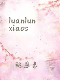 luanlunxiaos