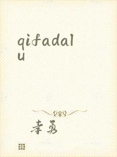qifadalu