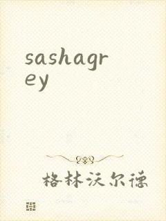 sashagrey