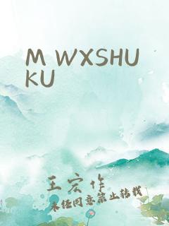 M WXSHUKU