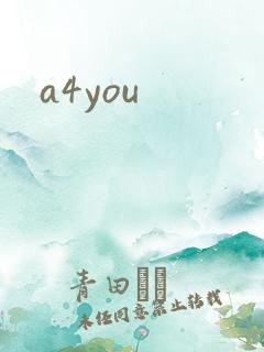 a4you