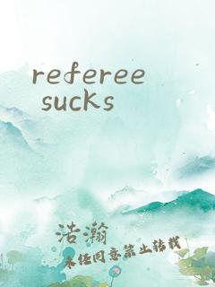 referee sucks