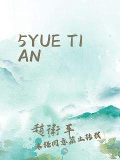 5YUE TIAN