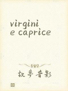 virginie caprice