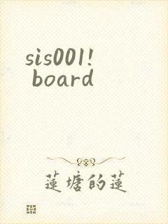 sis001! board