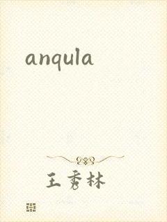 anqula