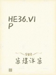 HE36.VIP