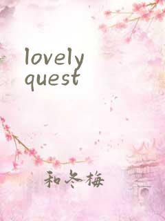 lovely quest
