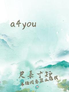 a4you