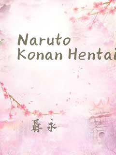 Naruto Konan Hentai小南