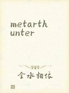 metarthunter