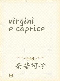 virginie caprice