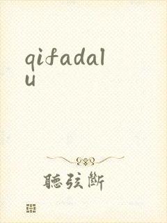 qifadalu