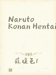 Naruto Konan Hentai小南