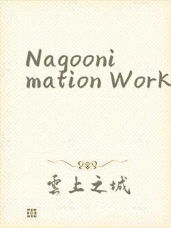 Nagoonimation Works3D