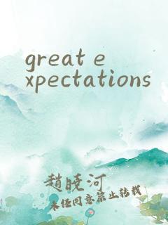 great expectations