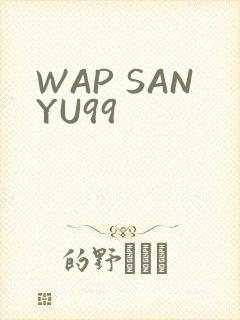 WAP SANYU99