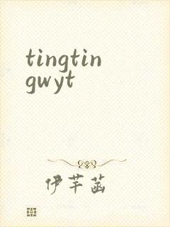 tingtingwyt
