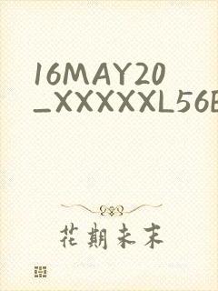 16MAY20_XXXXXL56ENDIAN