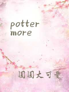 potter more