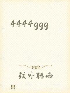 4444ggg
