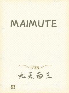 MAIMUTE