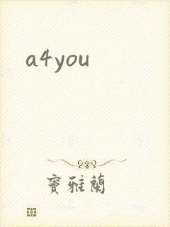 a4you