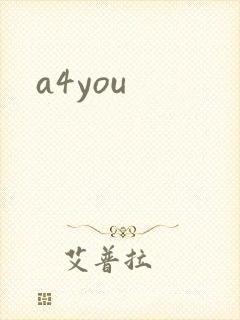 a4you
