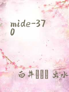 mide-370
