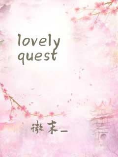 lovely quest