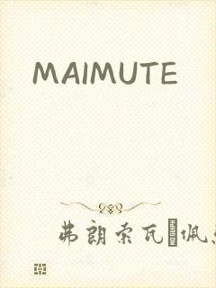 MAIMUTE