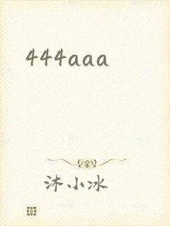 444aaa