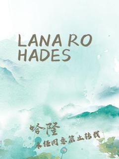 LANA ROHADES