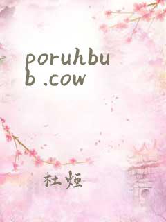 poruhbub .cow