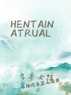 HENTAINATRUAL