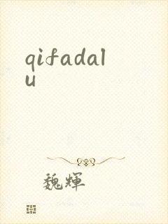qifadalu
