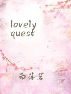 lovely quest